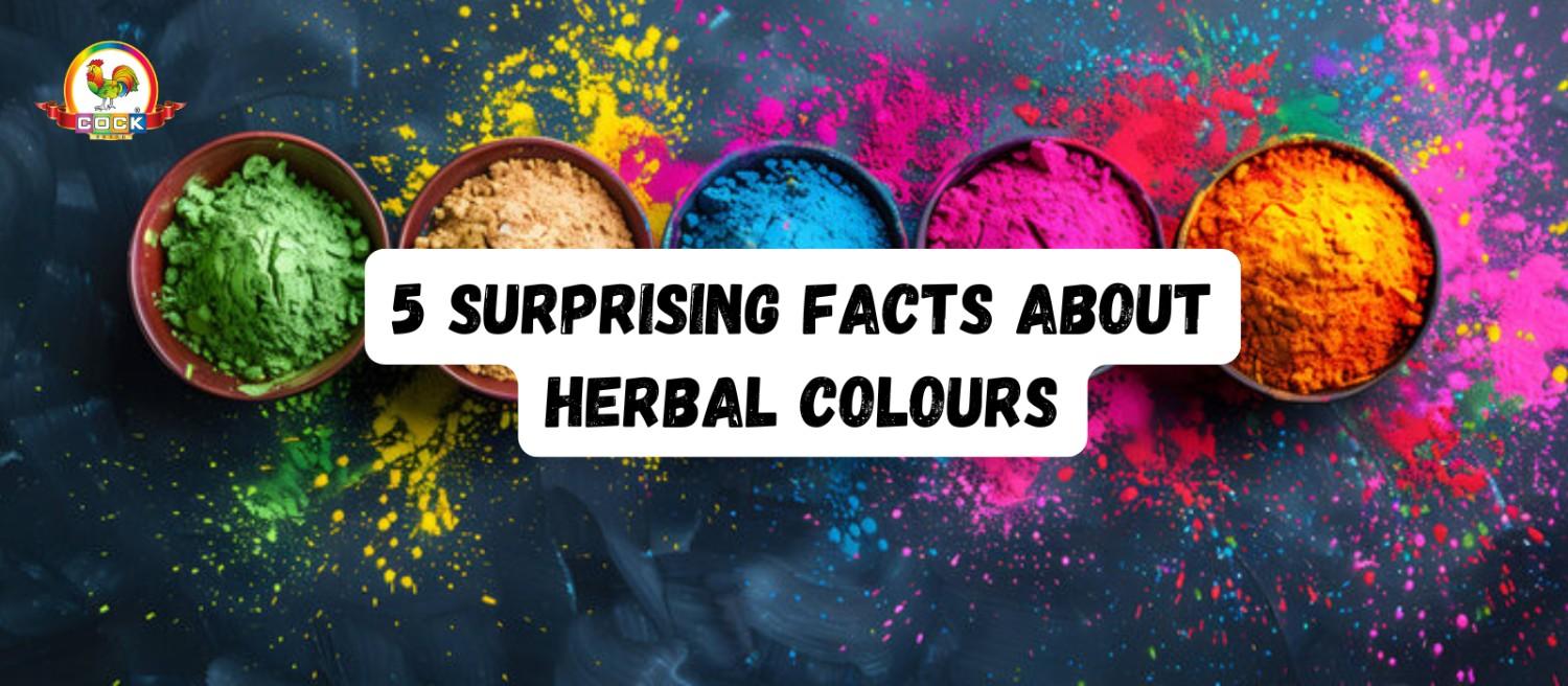 5 Surprising Facts About Herbal Colours